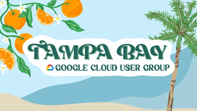 Tampa Bay Google Cloud User Group